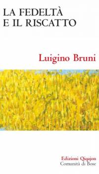 La fedeltà e il riscatto